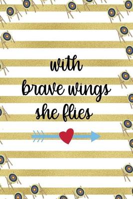 Book cover for With Brave Wings She Flies