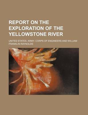 Book cover for Report on the Exploration of the Yellowstone River