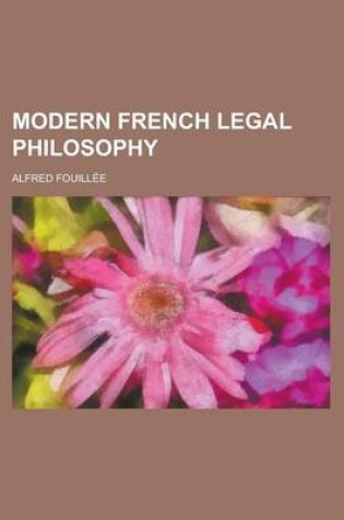 Cover of Modern French Legal Philosophy