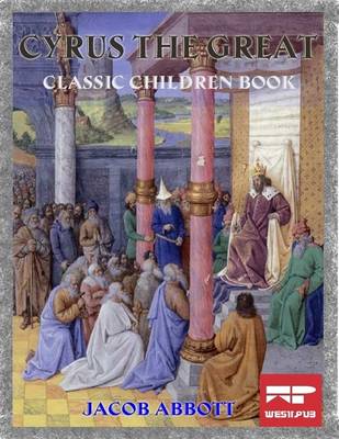 Book cover for Cyrus the Great: Classic Children Book