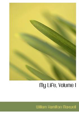 Book cover for My Life, Volume I