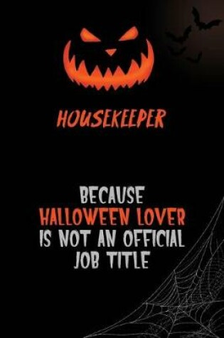 Cover of Housekeeper Because Halloween Lover Is Not An Official Job Title