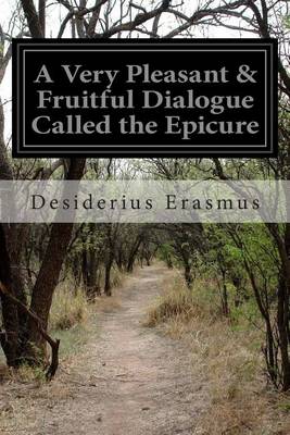 Book cover for A Very Pleasant & Fruitful Dialogue Called the Epicure