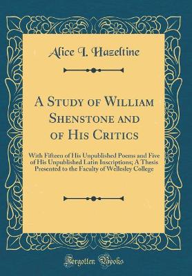 Book cover for A Study of William Shenstone and of His Critics