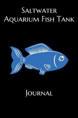Book cover for Saltwater Aquarium Fish Tank Journal