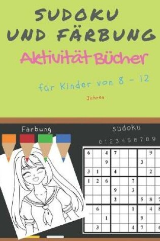 Cover of Sudoku und Färbung Aktivität Bücher für Kinder von 8 - 12 Jahren