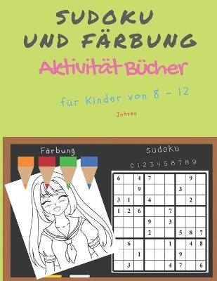 Book cover for Sudoku und Färbung Aktivität Bücher für Kinder von 8 - 12 Jahren