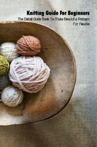 Cover of Knitting Guide For Beginners