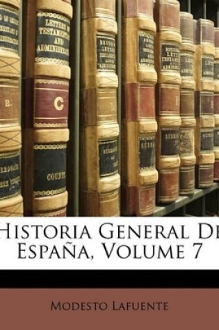 Cover of Historia General de Espa A, Volume 7