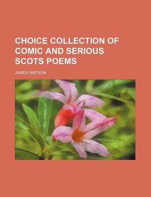 Book cover for Choice Collection of Comic and Serious Scots Poems