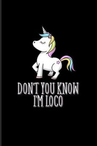 Cover of Don't You Know I'm Loco