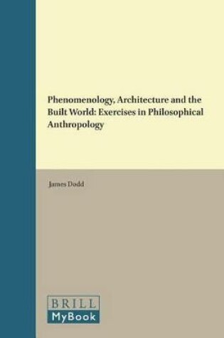 Cover of Phenomenology, Architecture and the Built World