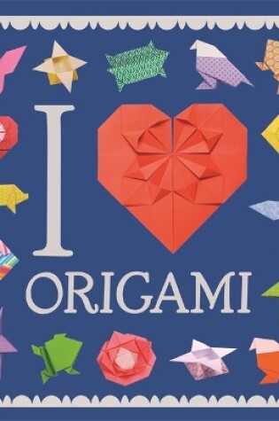 Cover of I Heart Origami