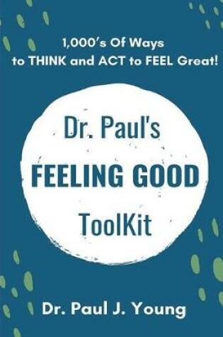 Cover of Dr. Paul's FEELING GOOD ToolBox