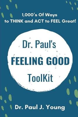 Book cover for Dr. Paul's FEELING GOOD ToolBox