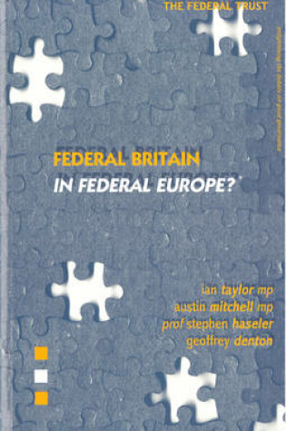 Cover of Federal Britain in Federal Europe?