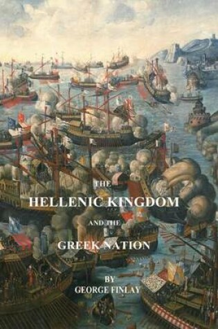 Cover of The Hellenic Kingdom and the Greek Nation