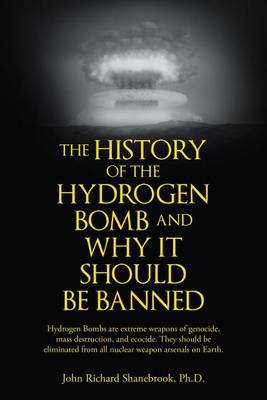 Book cover for The History of Hydrogen Bomb and Why It Should Be Banned.