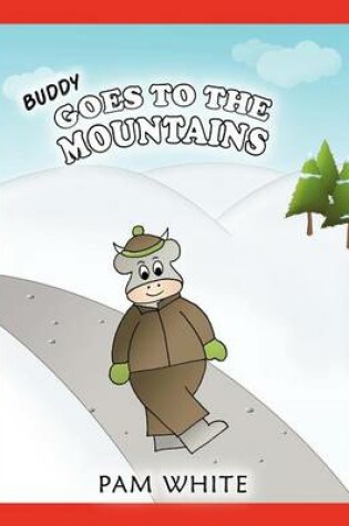 Cover of Buddy Goes to the Mountains