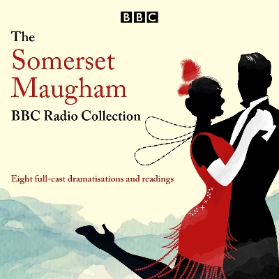 Book cover for The Somerset Maugham BBC Radio Collection