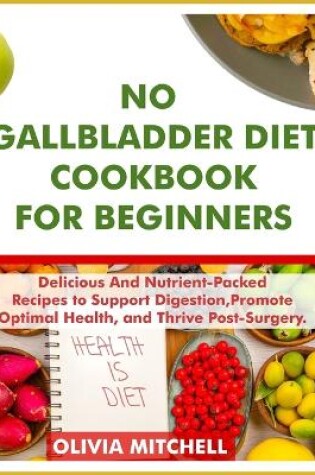 Cover of No Gallbladder Diet Cookbook for Beginners