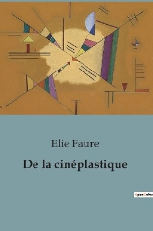 Cover of De la cinéplastique