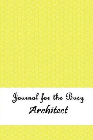 Cover of Journal for the Busy Architect