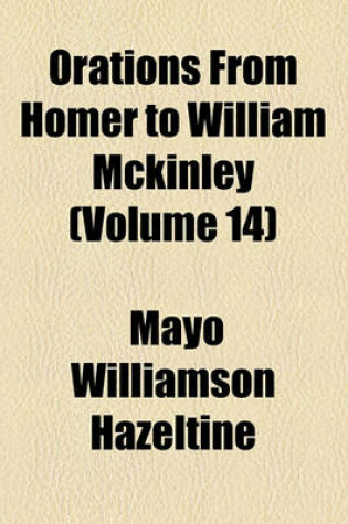 Cover of Orations from Homer to William McKinley (Volume 14)