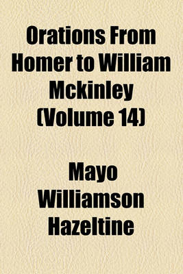 Book cover for Orations from Homer to William McKinley (Volume 14)