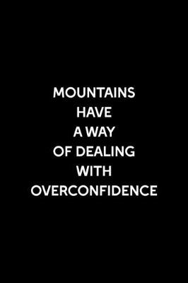 Book cover for Mountains Have A Way Of Dealing With Overconfidence