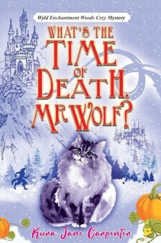 Cover of What's the time of death, Mr Wolf?