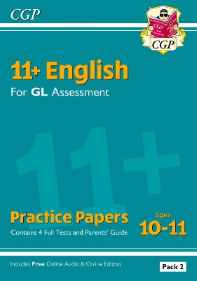 Book cover for 11+ GL English Practice Papers: Ages 10-11 - Pack 2 (with Parents' Guide & Online Edition)