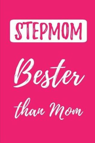 Cover of STEPMOM- Bester than Mom