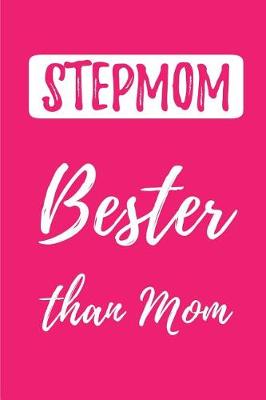 Book cover for STEPMOM- Bester than Mom