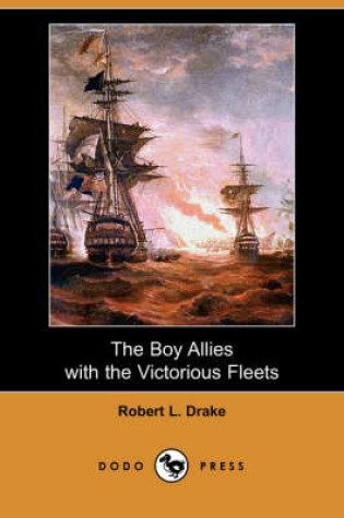 Cover of The Boy Allies with the Victorious Fleets (Dodo Press)