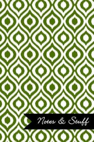 Cover of Notes & Stuff - Olive Green Lined Notebook in Ikat Pattern