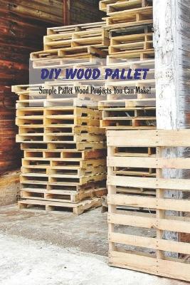 Cover of DIY Wood Pallet