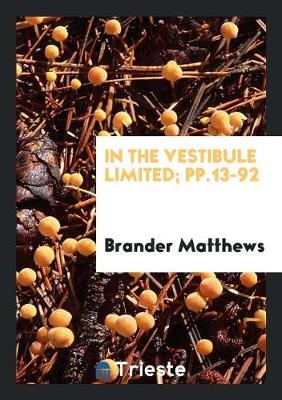 Book cover for In the Vestibule Limited; Pp.13-92