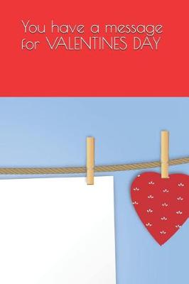 Book cover for You Have a Message for Valentines Day