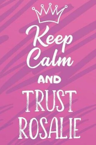 Cover of Keep Calm And Trust Rosalie