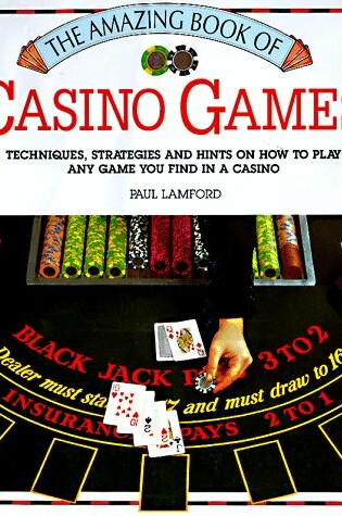 Cover of The Amazing Book of Casino Games