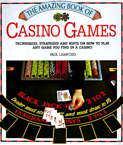 Book cover for The Amazing Book of Casino Games