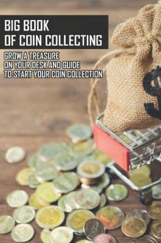 Cover of Big Book Of Coin Collecting