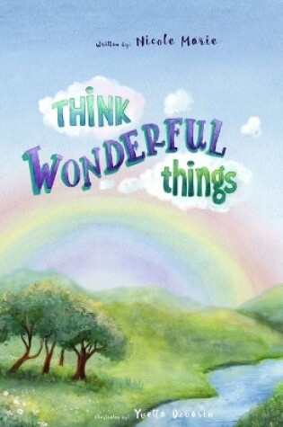 Cover of Think Wonderful Things