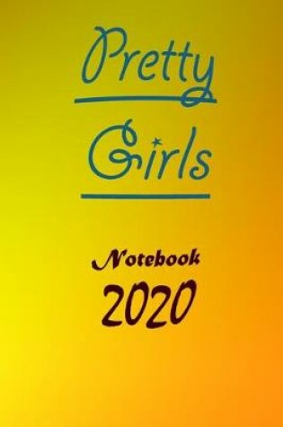 Cover of Pretty Orange And Yellow Girls Notebook 2020, Birthday Gift For Girls And School