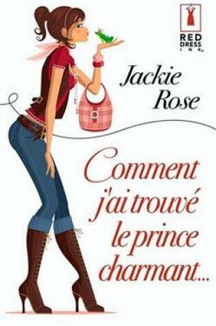 Cover of Comment J'Ai Trouve Le Prince Charmant