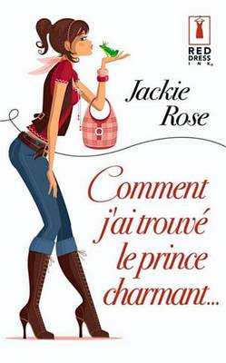 Book cover for Comment J'Ai Trouve Le Prince Charmant