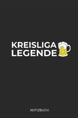 Book cover for Kreisliga Legende Notizbuch