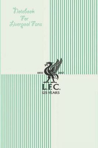 Cover of Liverpool Notebook Design Liverpool 47 For Liverpool Fans and Lovers