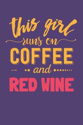 Book cover for This Girl Runs on Coffee and Red Wine